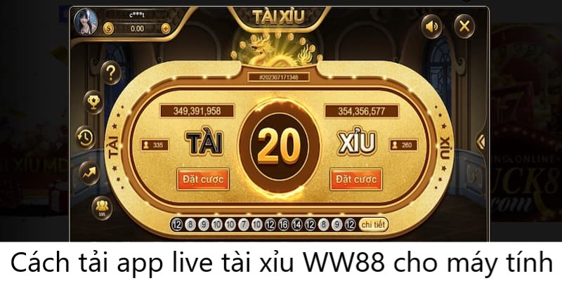 Tải app live tài xỉu của WW88 cho máy tính